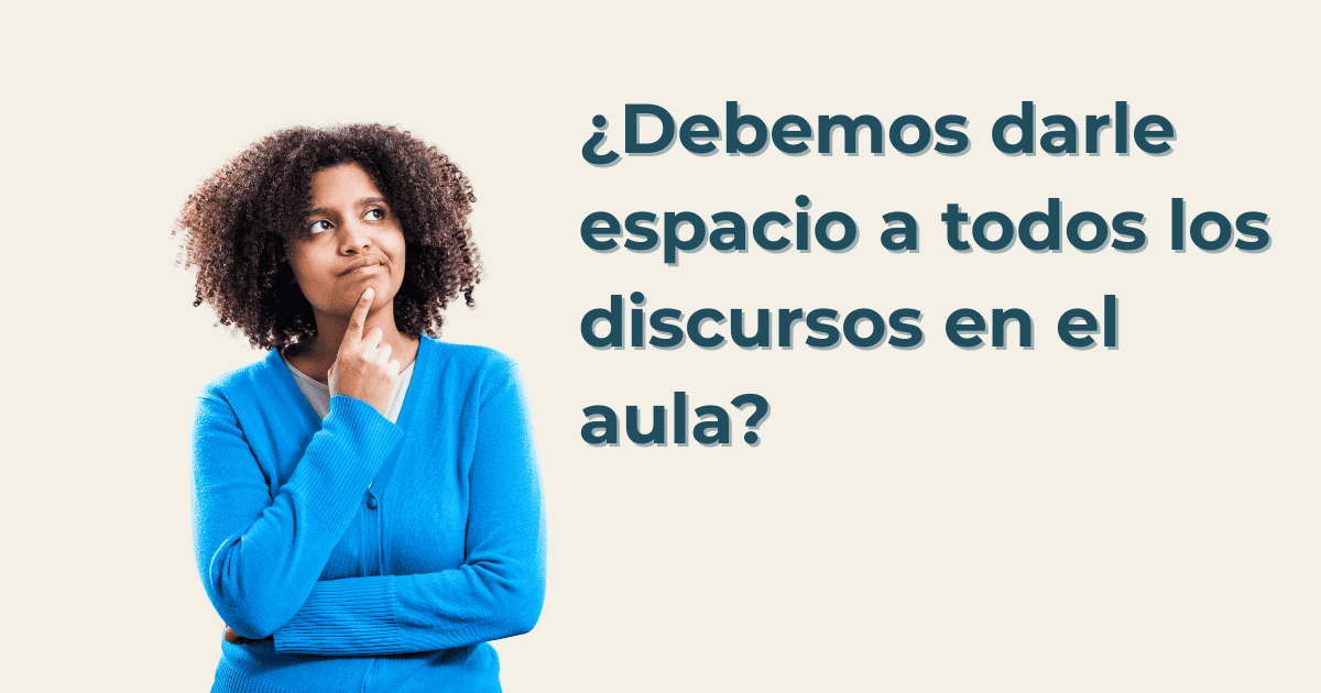 Read more about the article ¿Debemos darle espacio a todos los discursos en el aula?: Una reflexión incómoda sobre ética, tolerancia y los límites del pensamiento