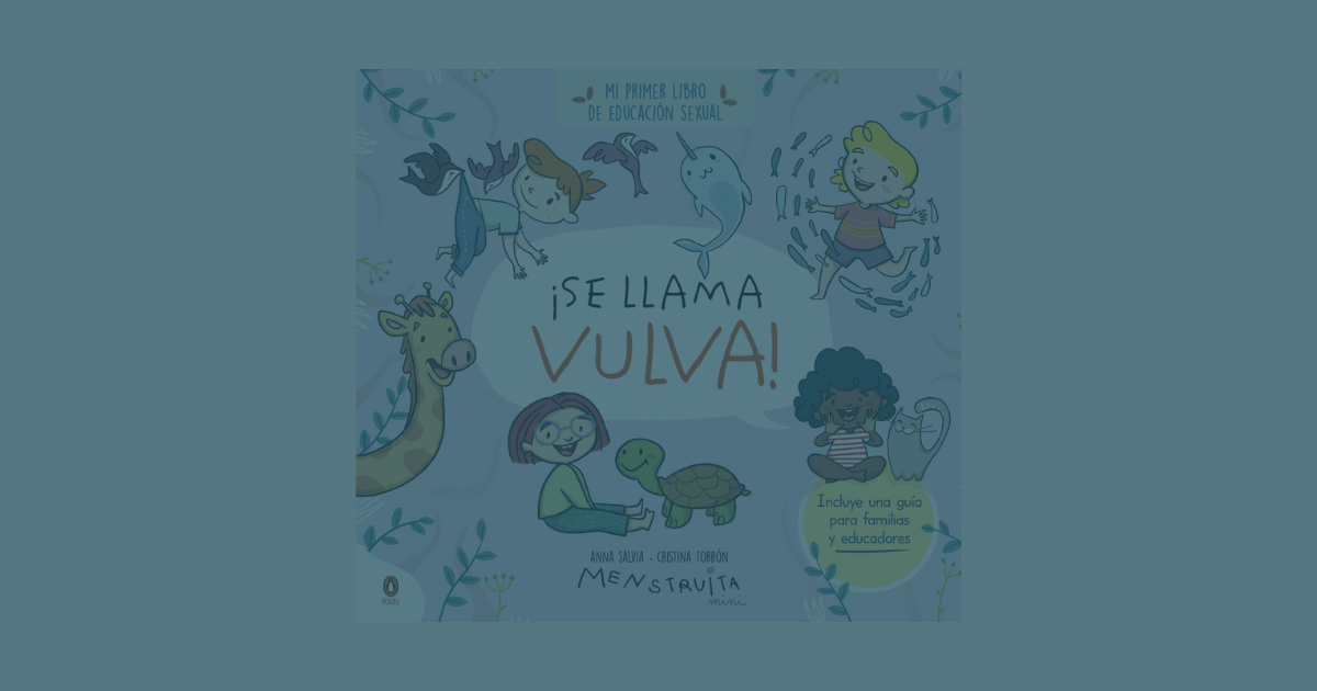 You are currently viewing Reseña de “Se llama vulva” de Menstruita: El libro infantil que revoluciona la educación sexual